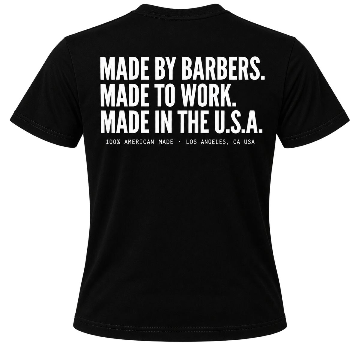 Back of a black Imperial Barber t-shirt printed with "Made by Barbers. Made to Work. Made in the U.S.A." and "100% American Made, Los Angeles, CA USA" in white.
